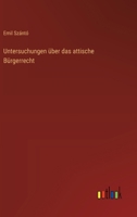 Untersuchungen über das attische Bürgerrecht 3563300615 Book Cover
