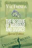 The Residue of Marriage & Divorce: Special Edition 1983601942 Book Cover