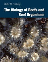 The Biology of Reefs and Reef Organisms 0226301680 Book Cover