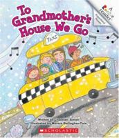 To Grandmother's House We Go (Rookie Readers) 0531120899 Book Cover