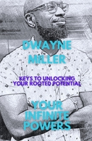 Your Infinite Powers: Keys To Unlocking Your Rooted Potential B0BVP5XM19 Book Cover