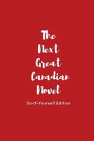 The Next Great Canadian Novel 1976028647 Book Cover