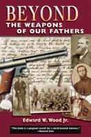 Beyond the Weapons of Our Fathers 155591179X Book Cover