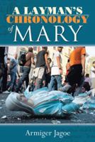 A Layman's Chronology of Mary 1491700998 Book Cover