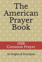 The American prayer book;: Its origins and principles B0006ANTLQ Book Cover