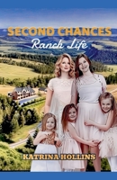 Second Chance: Ranch Life (Second Chances) B0F94J3N2N Book Cover