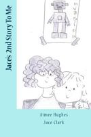 Jace's 2nd Story to Me 198626940X Book Cover