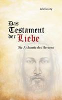 Das Testament der Liebe: Die Alchemie des Herzens 3748184549 Book Cover