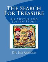 The Search for Treasure: An Austin and Justin Story 154238110X Book Cover