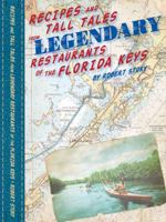 Recipes and Tall Tales from the Legendary Restaurants of the Florida Keys 061536196X Book Cover