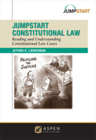 Jumpstart Constitutional Law: Reading and Understanding Constitutional Law Cases 1454830808 Book Cover