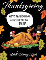 Thanksgiving Adult Coloring Book: 100 Thanksgiving Coloring Pages With Turkeys, Cornucopias, Autumn Leaves, Harvest, and More! B08KZC1WZT Book Cover