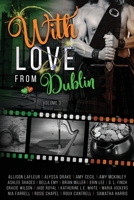 With Love from Dublin : Volume 3 1671941241 Book Cover