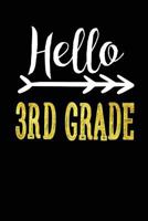 Hello 3rd Grade: Third Grade Student Novelty Gift School Notebook for Kids 1722417641 Book Cover