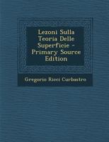 Lezoni Sulla Teoria Delle Superficie - Primary Source Edition 1016271751 Book Cover