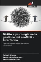 Recht und Psychologie im Konfliktmanagement - Schnittstelle: Interdisziplinäre Beiträge zu zwischenmenschlichen Beziehungen 6206269779 Book Cover