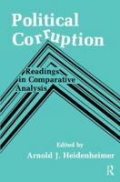 Political Corruption: Readings in Comparative Analysis 1138530131 Book Cover