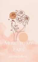 Music To My Ears 9367396058 Book Cover