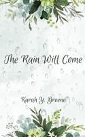 The Rain Will Come 1087925797 Book Cover
