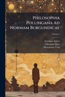 Philosophia Pollingana Ad Normam Burgundicae: In Quinque Tomos Distributa, Quorum Tractatus Post Monitum Ad Lectorem Recensuntur. Mathesim Pollinganam, Seu Arithmeticam, Geometriam, Trigonometriam, &  124781629X Book Cover
