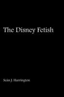 The Disney Fetish 0861967135 Book Cover