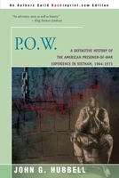 P.O.W.: A Definitive History of the American Prisoner-Of-War Experience in Vietnam, 1964-1973 0595138888 Book Cover