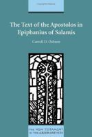 The Text of the Apostolos in Epiphanius of Salamis (SBL- The New Testement in the Greek Fathers) 158983139X Book Cover