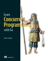 Learn Concurrent Programming with Go 1633438384 Book Cover