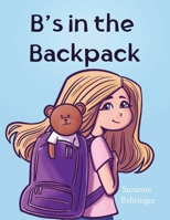B's in the Backpack B0DS4G53F2 Book Cover