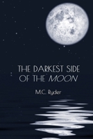 The Darkest Side of the Moon B0BKSX48DB Book Cover