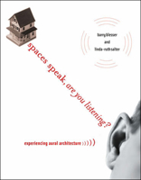 Spaces Speak, Are You Listening?: Experiencing Aural Architecture 0262026058 Book Cover