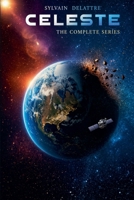 CELESTE: The complete series B0G4WBBC2K Book Cover