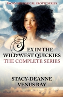 Sex In The Wild West Quickies Complete Series B0DXN7X18J Book Cover