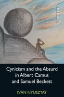 Cynicism and the Absurd in Albert Camus and Samuel Beckett (Other Becketts) 1399577905 Book Cover