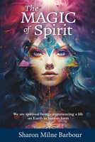 The Magic of Spirit B08F6TXZ92 Book Cover