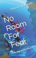 No Room For Fear: Love, Loss and Resilience B0GNKRDM7R Book Cover