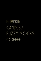 Pumpkin Candles Fuzzy Socks Coffee: All Purpose 6x9 Blank Lined Notebook Journal Way Better Than A Card Trendy Unique Gift Solid Autumn Fall 1694846997 Book Cover