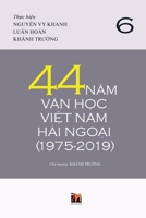 44 Năm Văn Học Việt Nam Hải Ngoại (1975-2019) - Tập 6 1794870008 Book Cover