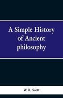 A Simple History Of Ancient Philosophy 9353298881 Book Cover