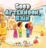 Good Afternoon, Rain B0GS4B42S4 Book Cover