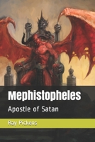 Mephistopheles: Apostle of Satan B08C8XFF2C Book Cover
