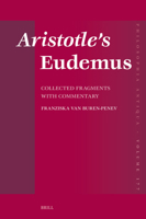 Aristotle's Eudemus: Collected Fragments with Commentary (Philosophia Antiqua) 900475380X Book Cover