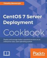 Centos 7 Server Management Cookbook 1783288884 Book Cover