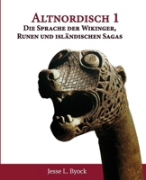 Altnordisch 1: Die Sprache der Wikinger, Runen und isländischen Sagas 1953947077 Book Cover