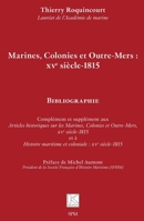Marines, Colonies et Outre-Mers : XVe siècle-1815: Bibliographie (French Edition) 2379991154 Book Cover