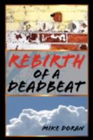 Rebirth Of A Deadbeat 1425782744 Book Cover