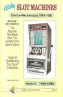 Bally Slot Machines: An Illustrated Guide to the 285 Most Popular Electro-Mechanical and Series E Models 096238528X Book Cover