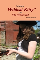 The Return of Wildcat Kitty and the Cyclone Kid 1304172783 Book Cover