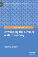 Developing the Circular Water Economy 3030325741 Book Cover