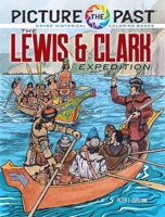 Picture the Past™: The Lewis & Clark Expedition: Historical Coloring Book (Picture the Past Historical Coloring Books) 0486853918 Book Cover